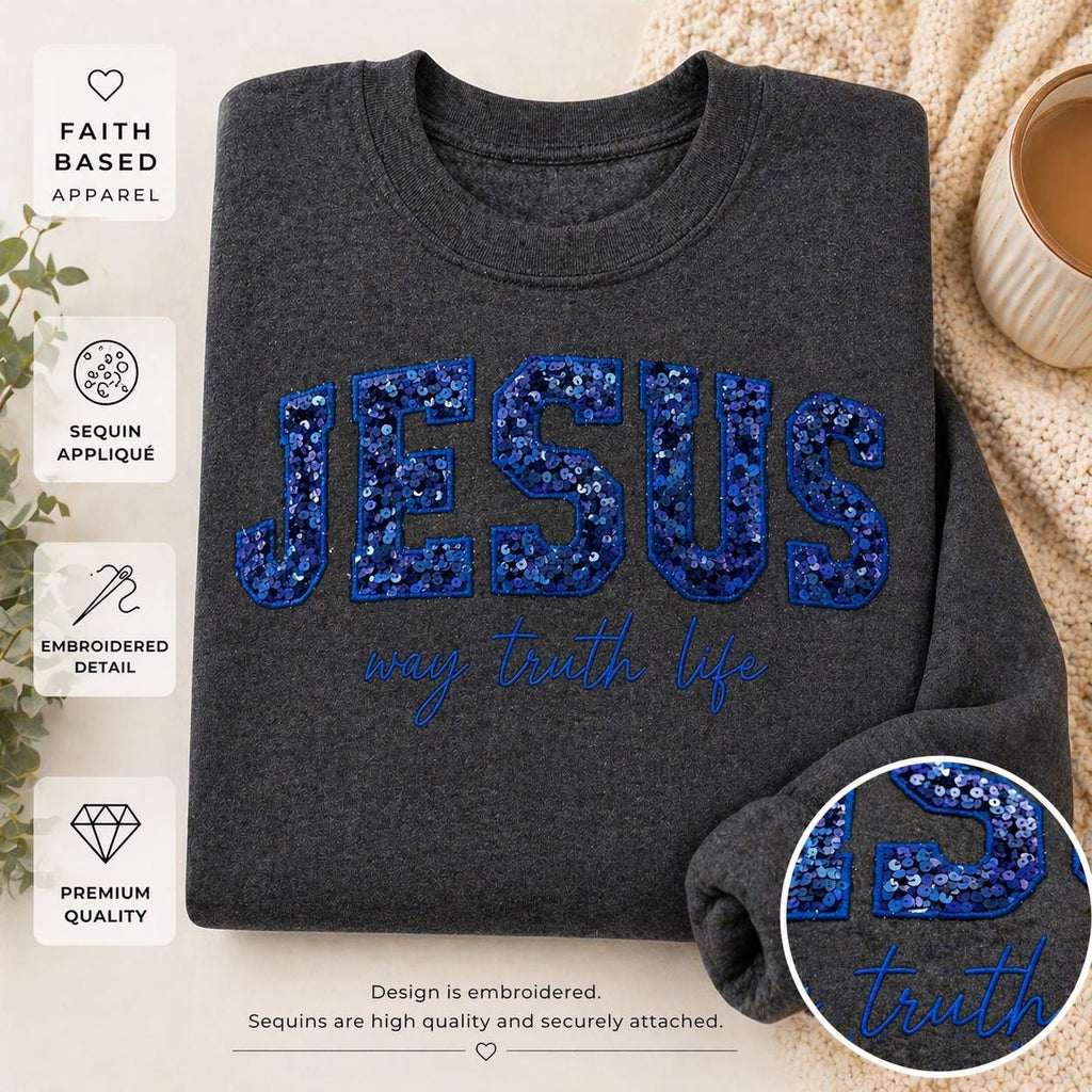 Jesus Sequin Applique Sweatshirt | Way Truth Life Faith Apparel