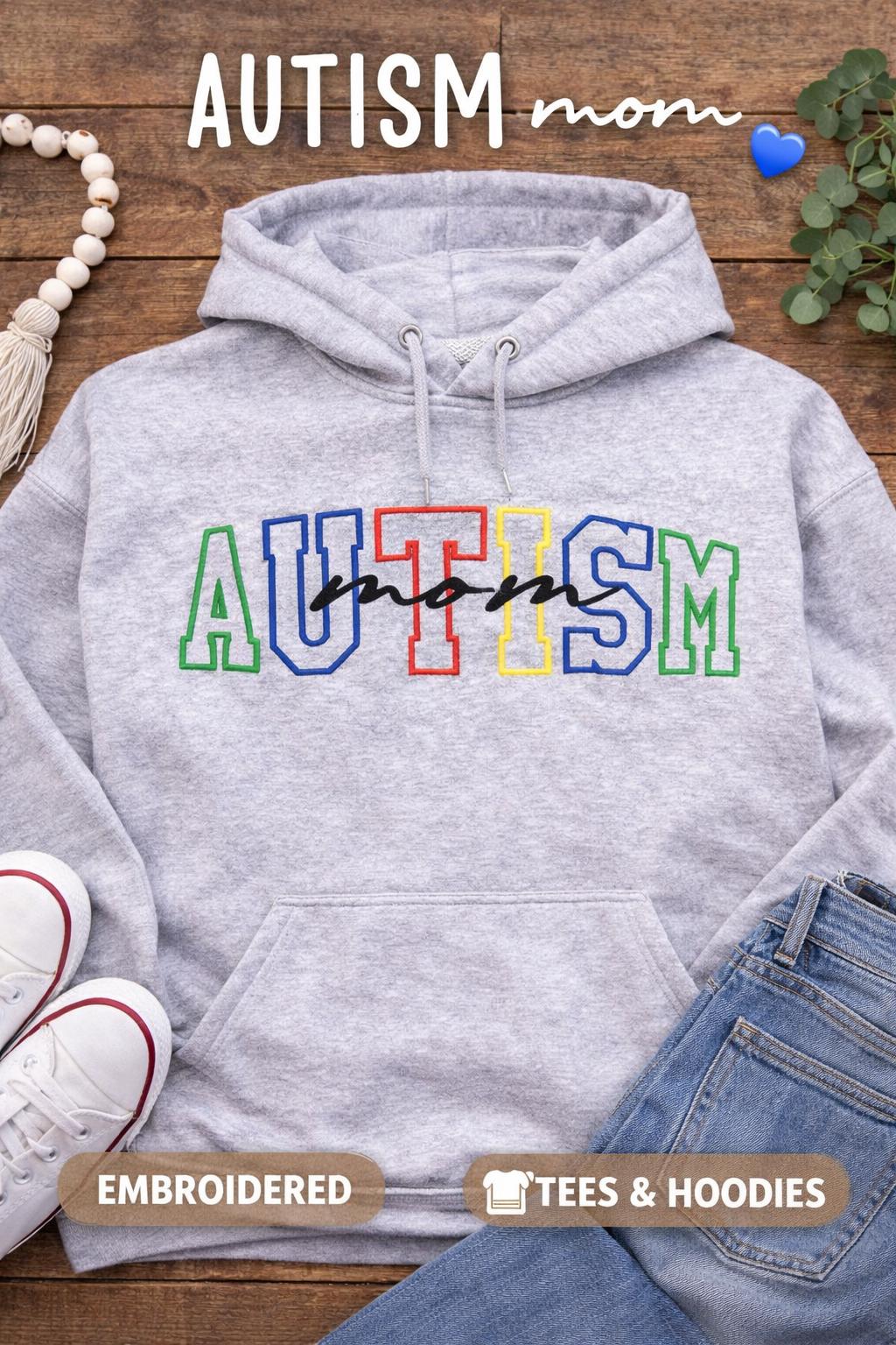 Embroidered Autism Mom Hoodie | Awareness Sweatshirt, Unisex Fit