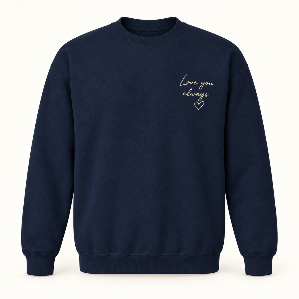 Gildan 18000 in Navy — illustrative Love you always handwriting embroidery on left chest