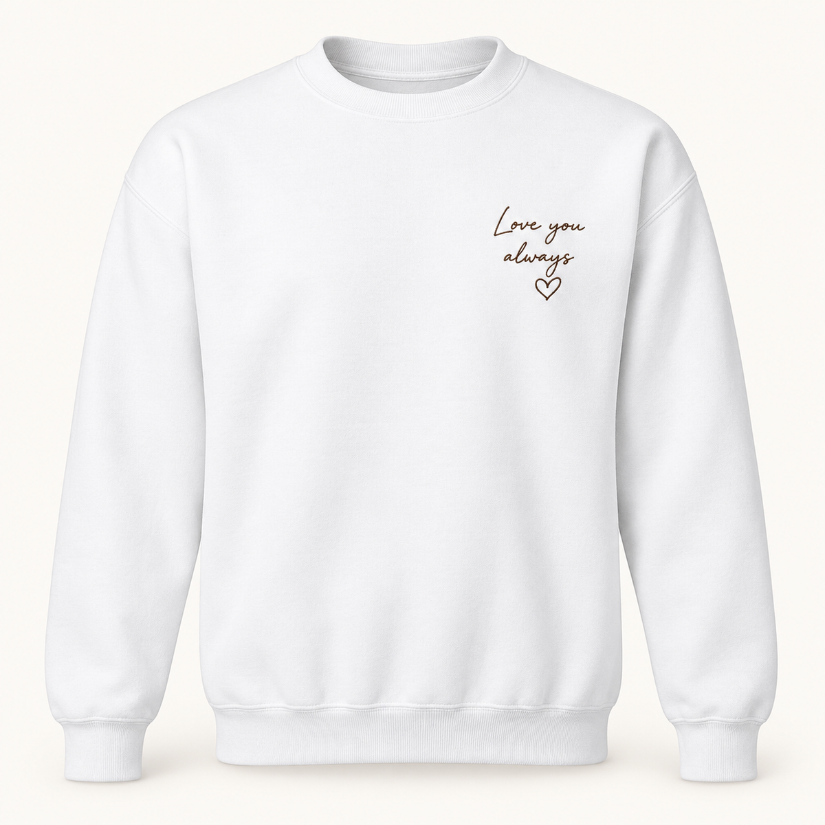 Gildan 18000 in White — illustrative Love you always handwriting embroidery on left chest
